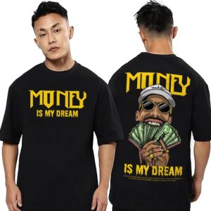 Money is my Dream Oversized T-Shirt for Men