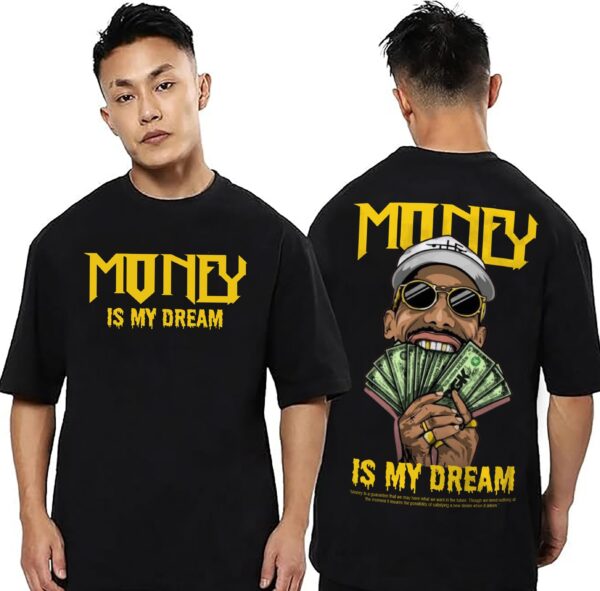 Money is my Dream Oversized T-Shirt for Men